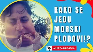 Kako se jedu morski plodovi? | Čo'Ek i MORSKE NEMANI | ANDRIJA MILOŠEVIĆ skeč