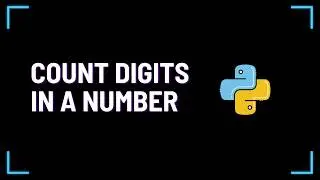 Count Digits in a Number (Step-by-Step Logic) | Python Beginner Problem 🔥