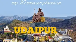 UDAIPUR Top 10 tourist places in udaipur | udaipur | उदयपुर के 10 सर्वश्रेष्ठ पर्यटन स्थल ।