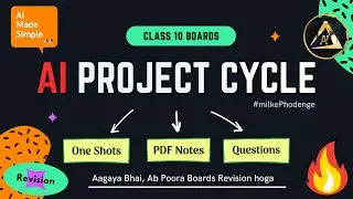 Artificial Intelligence Project Cycle Class 10 | 🔥Revision 1 SHOT | AI CBSE 417 2023
