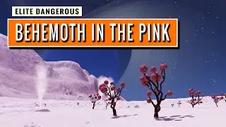 Must See Places in Elite Dangerous: Behemoth in the Pink