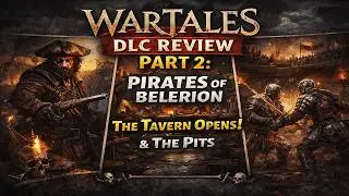 Wartales DLC Review Part 2: Pirates of Belerion, The Tavern Opens! & The Pits