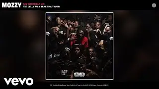 Mozzy - My Brudda 2X (Audio) ft. Celly Ru, Trae tha Truth