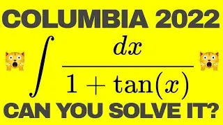 Columbia Integration Bee 2022 #8