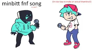 Untitled Youtube Animator Mod OST - Bitt-Crush (Minbitt FNF Song)