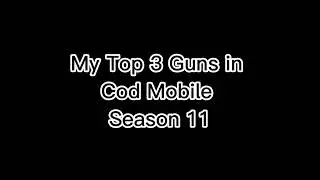 Top 3 Guns in Call of Duty: Mobile Season 11 | Call of Duty Mobile