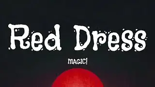 MAGIC! - Red Dress (Lyrics)