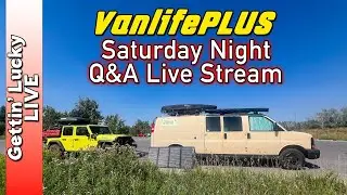 VanlifePLUS August 2024 LIVE STREAM - Q&A Hangout