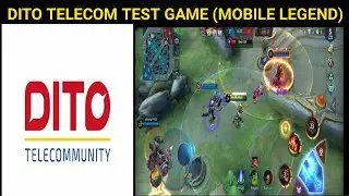 DITO SIM TEST GAME (MOBILE LEGEND)