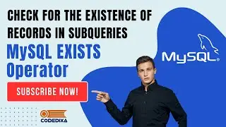 Session 13: Check for the existence of records in subqueries:  MySQL EXISTS Operator