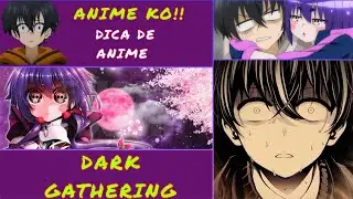 DARK GATHERING - O Anime Do Garoto Assombrado Por Fantasmas