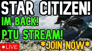 🔴LIVE STAR CITIZEN!🔴PTU STREAM LETS GO!🔴JOIN NOW🔴STREAMING ON PTU WHAT IS NEW!🔴!Stick - Joystick🔴