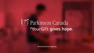 Parkinson changes everything – #YourGift fuels #hope