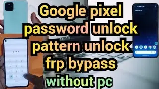 all goole pixel password | pattern unlock | factory reset | frp bypass @salamtechmalayalam