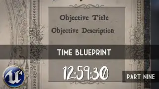 Unreal Engine 4: Part 9 - Time (Display World Time)