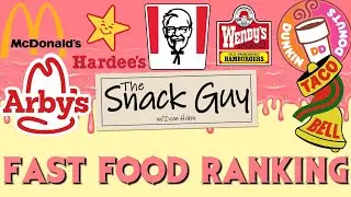 Ranking Fast Food with the Snack Guy
