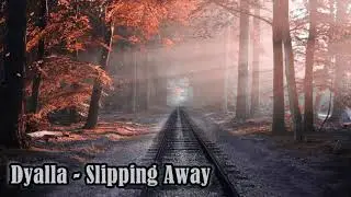 Dyalla - Slipping Away