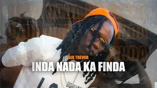 DJK Trevor Inda Nada Ka Finda