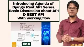Introducing Agenda of Django Rest API Series, Basic Discussion about API & REST API .