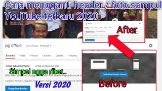 Tutorial cara mengganti header / foto sampul YouTube di hp android,simple no ribet