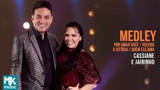 Cassiane e Jairinho - Medley (Ao Vivo) (Clipe Oficial MK Music)