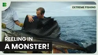 From River Fishing to Big Game Battles - Extreme Fishing - Documentary