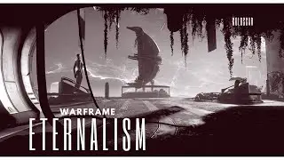 Warframe | Eternalism (Cinematic Fashion)