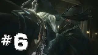 Bloodborne The Old Hunters DLC - REAL Walkthrough - Laurence, the First Vicar - Pt. 6 (Skill Build)