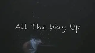 (Free) Post Malone Type Beat- All The Way Up (Prod. by Smittie Da Hippie)