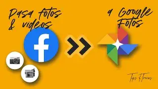 Pasa TODAS TUS FOTOS Y VIDEOS de Facebook a Google Fotos