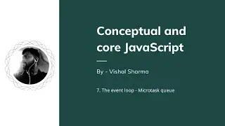 Event loop Microtask queue {Hinglish} | Conceptual & Core JS | Code along with Vishal
