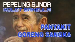 PANYAKIT GORENG SANGKA, TONG GORENG SANGKA KA BATUR