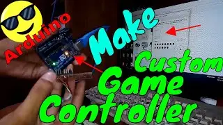 How to Make your Own Custom Game Controller with Arduino, Super Easy Tutorial