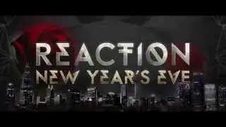 React Presents: Reaction NYE 2015 | Official Announce Video