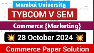 28 October 2023 Commerce Paper Solution || Tybcom 5 Sem MUMBAI University Marketing Paper Solution |