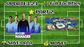 Soccer Manager 2025 Full Facilities Save Data Update 1.2.1 - Part 2