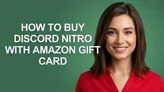 How To Buy Discord Nitro With Amazon Gift Card - AshleyHowTo