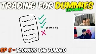 Trading For Dummies / Full Course EP5 - Losing A Funded