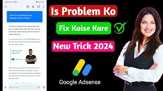 You need to fix some issues before your site is ready for adsense | Google adsense reply nehi aa rah