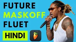 MASK OFF FLUET | HINDI | FL STUDIO
