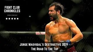 Jorge Masvidal - Gamebred's Destructive 2019 - The Road To The Top