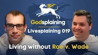 Livesplaining 019: Living without Roe v. Wade + Q&A
