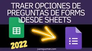 Como traer Opciones de Preguntas de Google Forms desde Google Sheets
