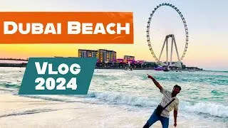 Dubai Marina Beach Vlog 2024