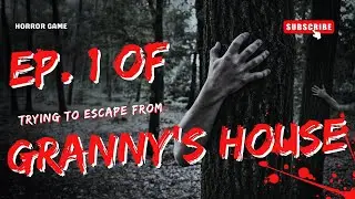 granny chapter one gameplay  - Episode 1 #granny1 #horrogame