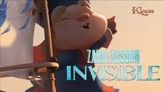 Zara Larsson - Invisible [Movie version] From the Netflix movie Klaus