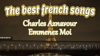 Charles Aznavour - Emmenez Moi (High Quality)