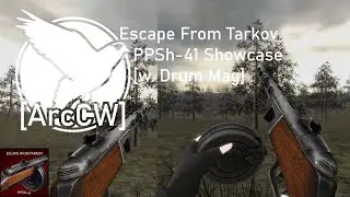 Garry's Mod [ArcCW] Escape From Tarkov PPSh-41 Showcase