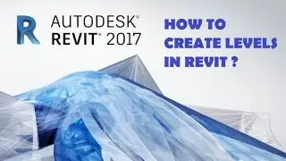 04-HOW TO CREATE LEVELS IN REVIT ? (ENGLISH)