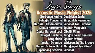 Playlist Music Acoustic Indonesia 2025 | Teman Kerja, Belajar, & Santai
